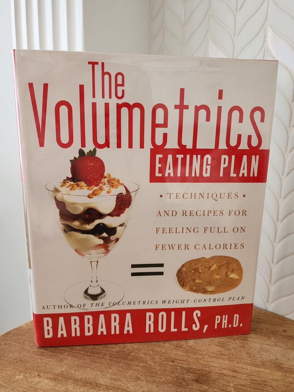 The Volumetrics Eating Plan: Techniques And Barbara Rolls, PH.D. Hardback